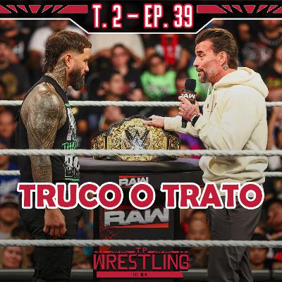 TP WRESTLING T2E39: LA WWE NOS HACE EL LÍO ANTES DE SNME TP WRESTLING T2E39: LA WWE NOS HACE EL LÍO ANTES DE SNME