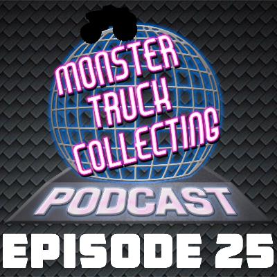 Episode 25 - 2014 Hot Wheels Monster Jam (Part 1)