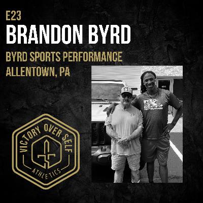 E23 || Brandon Byrd, Byrd Sports Performance