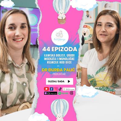 Pedijatrija u fokusu EP 44– LAJMSKA BOLEST KOD DECE sa dr Đurđa Palić