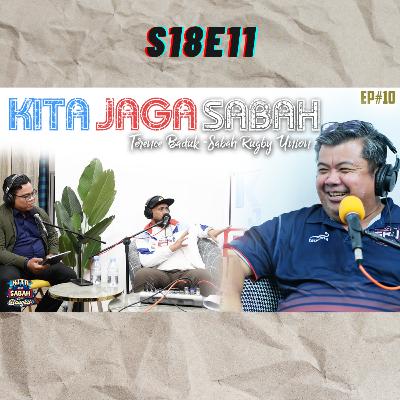 S18E11 Ep#10 Kita Jaga Sabah bersama Terence Baduk of Sabah Rugby Union