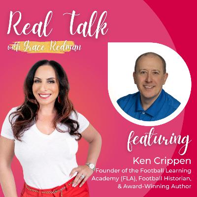 #120: Real Talk with Ken Crippen - Founder of the Football Learning Academy (FLA), Football Historian & Award-Winning Author