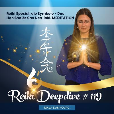 Reiki Special, die Symbole - Das Hon Sha Ze Sho Nen inkl. MEDITATION #119
