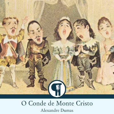 O Conde de Monte Cristo, de Alexandre Dumas - Parte 15 O Conde de Monte Cristo, de Alexandre Dumas - Parte 15