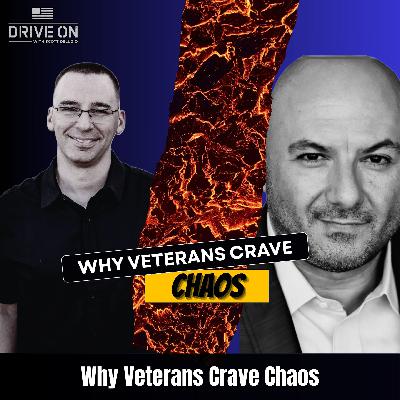 Why Veterans Crave Chaos