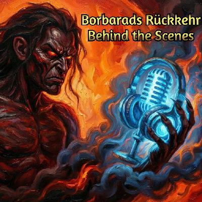 Borbarads Rückkehr: Behind the Scenes