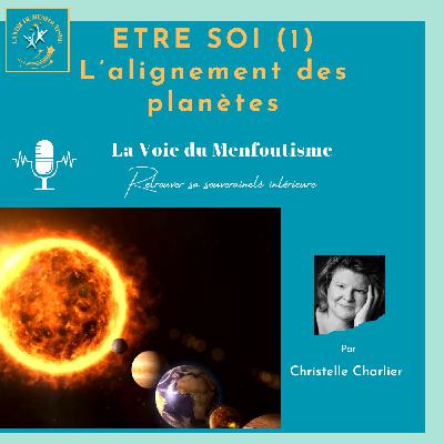 ETRE SOI - L'alignement des planètes