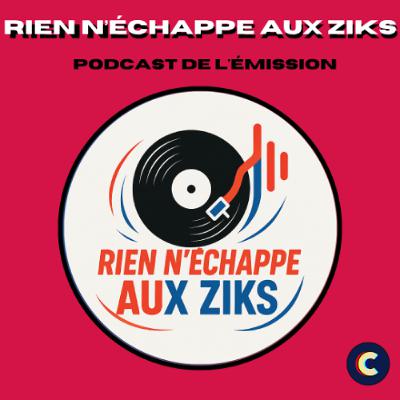 Rien n’échappe aux Ziks S2 EP4