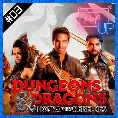 Pop Up! #03 - Dungeons & Dragons: Honra Entre Rebeldes Pop Up! #03 - Dungeons & Dragons: Honra Entre Rebeldes