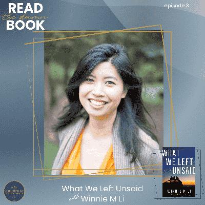 What We Left Unsaid with Winnie M Li