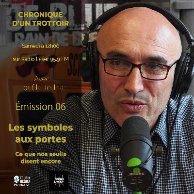 E 07 - Les symboles aux portes. Ce que nos seuils disent encore