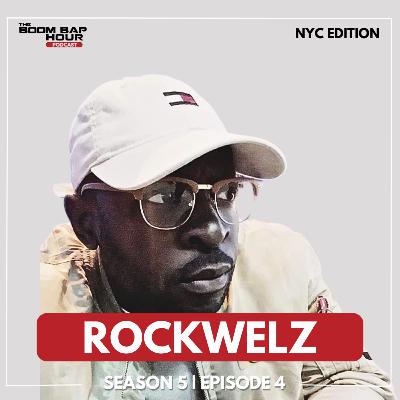 SEASON 5 | EPISODE 4 | ROCKWELZ (NYC EDITION)