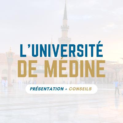 L'université islamique de Médine (présentation & conseils)
