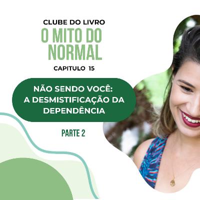 Não sendo você: a desmistificação da dependência