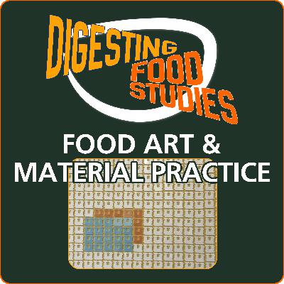Food Art & Material Practice