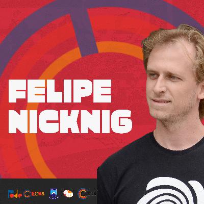 Ep. 100 - Felipe Nicknig