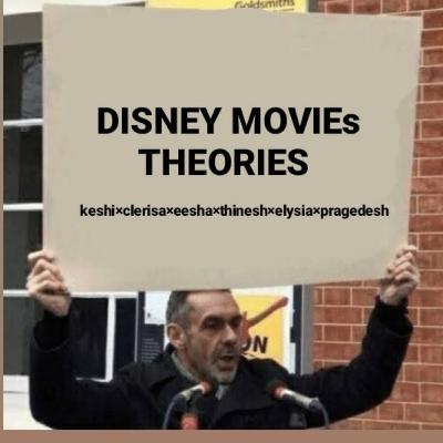 DISNEY MOVIE THEORIES
