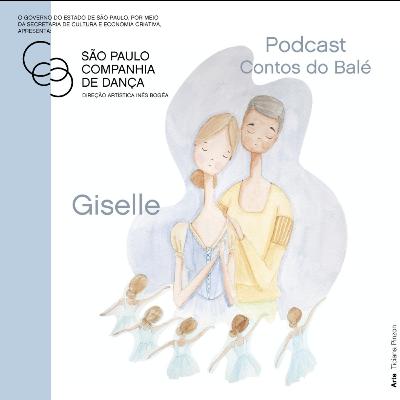 #10 - Contos do Balé por São Paulo Companhia de Dança - Giselle #10 - Contos do Balé por São Paulo Companhia de Dança - Giselle
