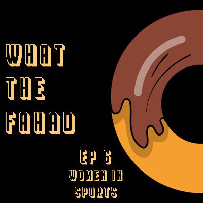 EP 6 - Women In Sports EP 6 - Women In Sports