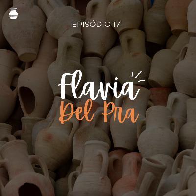 EP 17 - Flávia Del Pra EP 17 - Flávia Del Pra