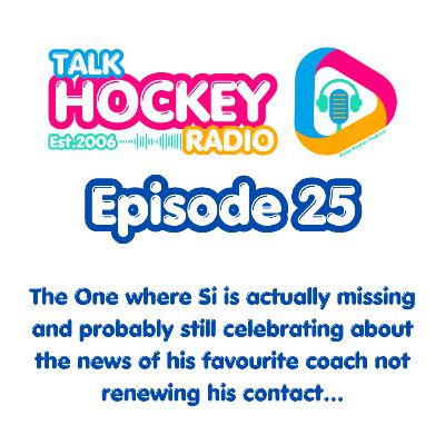 Ep25 - The One where Si is missing and probably celebrating