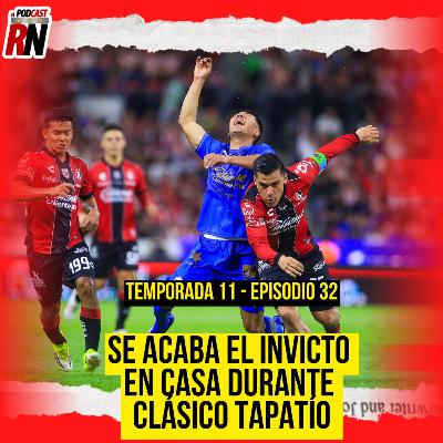 ATLAS PIERDE EL CLÁSICO TAPATÍO | ¿PERJUDICADO POR ARBITRAJE O ERRORES SUYOS? EL PODCAST ROJINEGRO