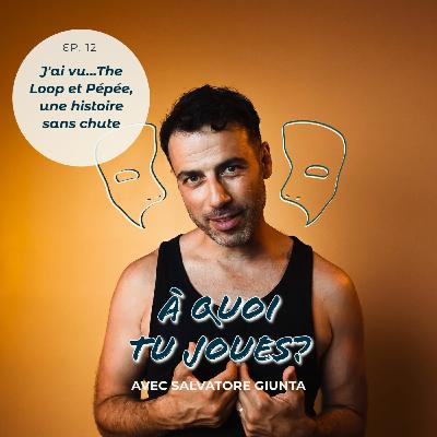 Episode 12- J'ai vu "The loop" et "Pépé, une histoire sans chute" Episode 12- J'ai vu "The loop" et "Pépé, une histoire sans chute"