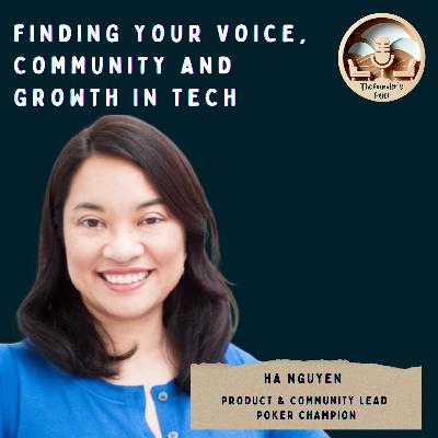 #44 Finding your voice, community and growth in tech ft. Ha Nguyen, Product & Community Lead, Poker Champion #44 Finding your voice, community and growth in tech ft. Ha Nguyen, Product & Community Lead, Poker Champion