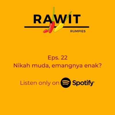 22. Nikah muda, emangnya enak?