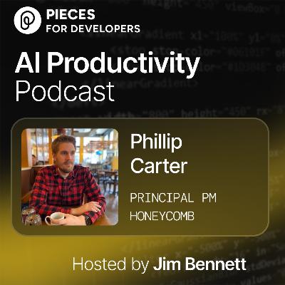 AI in observability, with Phillip Carter, Principal PM, Honeycomb AI in observability, with Phillip Carter, Principal PM, Honeycomb