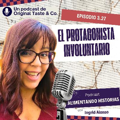 327- El protagonista involuntario 327- El protagonista involuntario