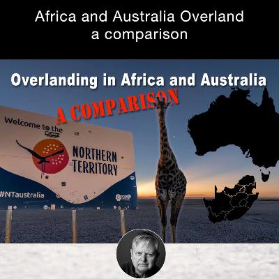 Australia versus Africa Overland. A comparison Australia versus Africa Overland. A comparison