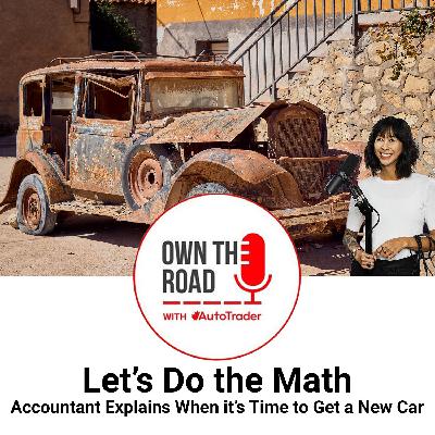 Episode 98: Let’s Do the Math - An Accountant Explains When it’s Time to Get a New Car