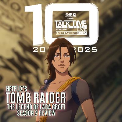 EPISODE 472: TOMB RAIDER Season 2 Review (Plus MHA Finale talk) EPISODE 472: TOMB RAIDER Season 2 Review (Plus MHA Finale talk)