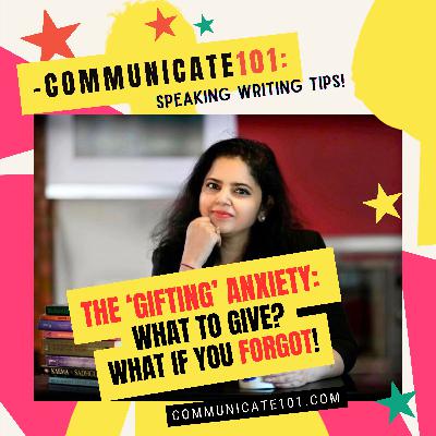 The GIFTING ANXIETY: What to give? When you forget! The GIFTING ANXIETY: What to give? When you forget!