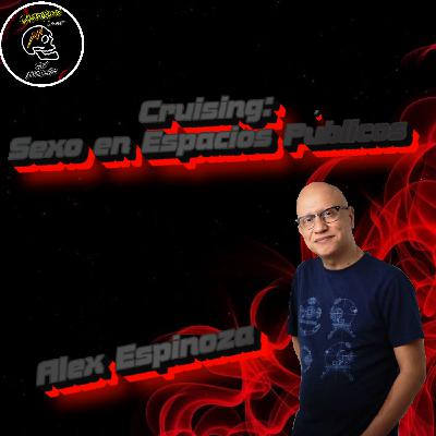 Cruising: Sexo en Espacios Públicos (Alex Espinoza)