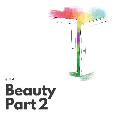 014 – Beauty Part 2 with Simon Watt 014 – Beauty Part 2 with Simon Watt