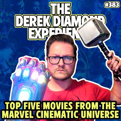 #383: Top 5 Movies From the Marvel Cinematic Universe