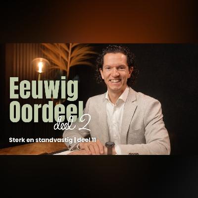 Eeuwig Oordeel (deel 2) - Sterk en Standvastig deel 11 - Bernard Oudhoff Eeuwig Oordeel (deel 2) - Sterk en Standvastig deel 11 - Bernard Oudhoff