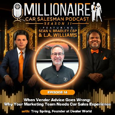 EP 11:14 When Vendor Advice Goes Wrong: Why Your Marketing Team Needs Car Sales Experience