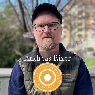 124. Andreas Rixer – ”Vi gör nånting fint utifrån något som är jättehemskt.”