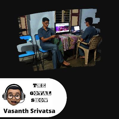 Vasanth on YouTube, Linux, Research and Dropout | The Goyal Show