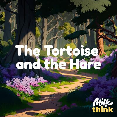 The Tortoise and the Hare The Tortoise and the Hare