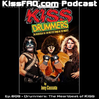 Ep.606 - Drummers: The Heartbeat of KISS Ep.606 - Drummers: The Heartbeat of KISS