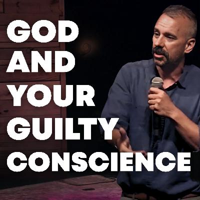 God and Your Guilty Conscience | Pastor Justin Senesi God and Your Guilty Conscience | Pastor Justin Senesi