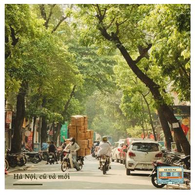 #74: Hà Nội, cũ và mới