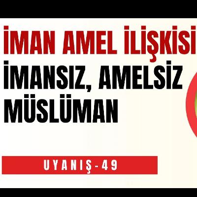 İMAN AMEL İLİŞKİSİ