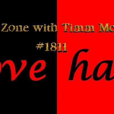 The Zone with Timm McCoy #1811 "Love & Hate"