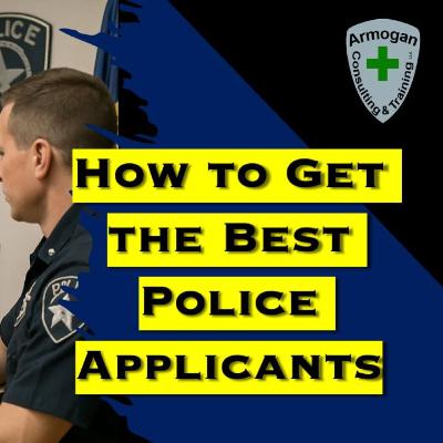 How to Get the Best Police Applicants