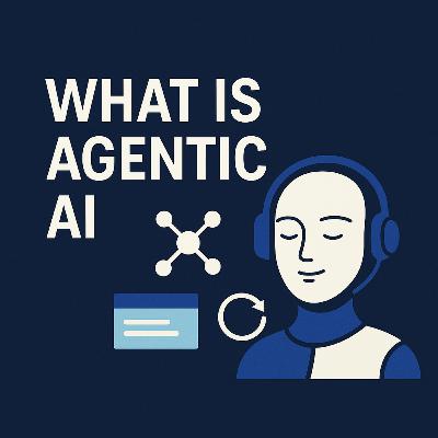 What is Agentic AI?